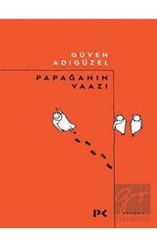 Papağanın Vaazı - Güven Adıgüzel - Profil Kitap