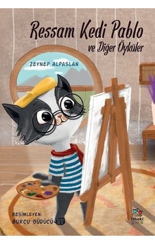 Ressam Kedi Pablo ve Diğer Öyküler - Zeynep Alpaslan - İthaki Çocuk