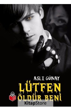Lütfen Öldür Beni - Aslı Günay - Başucu Yayınları Lütfen Öldür Beni - Aslı Günay - Başucu Yayınları