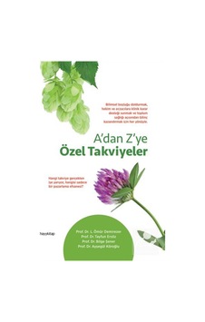 A'dan Z'ye Özel Takviyeler / Prof. Dr. Ayşegül Köroğlu A'dan Z'ye Özel Takviyeler / Prof. Dr. Ayşegül Köroğlu