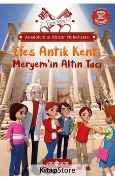 Efes Antik Kenti: Meryem'in Altın Tacı - Anadolu'nun Kültür Muhafızları 6 - Yücel Kaya - Genç Hayat Efes Antik Kenti: Meryem'in Altın Tacı - Anadolu'nun Kültür Muhafızları 6 - Yücel Kaya - Genç Hayat