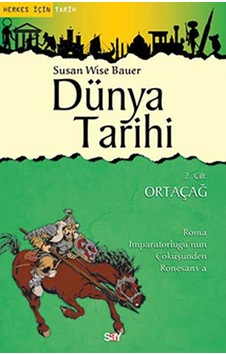Dünya Tarihi 2.Cilt Ortaçağ Susan Wise Bauer Say Yayinlari 9786050203530 Dünya Tarihi 2.Cilt Ortaçağ Susan Wise Bauer Say Yayinlari 9786050203530