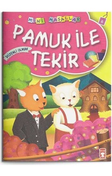 Pamuk ile Tekir - Düzenli Olmak: Mini Masallar 6 Pamuk ile Tekir - Düzenli Olmak: Mini Masallar 6