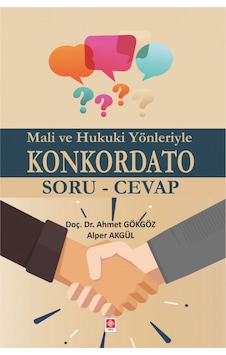Mali ve Hukuki Yönleriyle Konkordato Soru Cevap/Ahmet Mali ve Hukuki Yönleriyle Konkordato Soru Cevap/Ahmet
