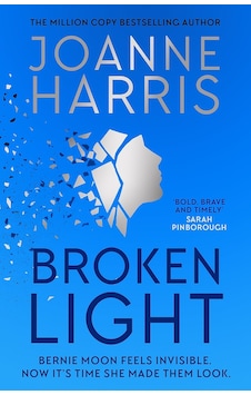 Broken Light: The Explosive And Unforgettable Novel From The Million Copy Bestselling Author Broken Light: The Explosive And Unforgettable Novel From The Million Copy Bestselling Author
