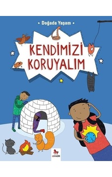 Doğada Yaşam-Kendimizi Koruyalım - Chris Oxlade - Almidilli