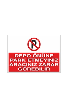 Depo Önüne Park Etmeyiniz Aracınız Zarar Görebilir Sticker 20x28 Cm Depo Önüne Park Etmeyiniz Aracınız Zarar Görebilir Sticker 20x28 Cm