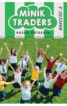 Minik Traders-3-bahçede / Hasan Ortakaya Minik Traders-3-bahçede / Hasan Ortakaya