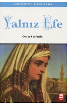 Yalnız Efe - Ömer Seyfettin - Ema Genç Yalnız Efe - Ömer Seyfettin - Ema Genç