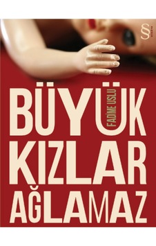 Everest Yayınları - Büyük Kızlar Ağlamaz Everest Yayınları - Büyük Kızlar Ağlamaz