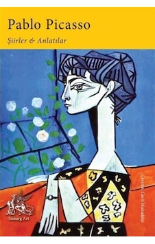 Şiirler ve Anlatılar - Pablo Picasso - Simurg Art Yayınları Şiirler ve Anlatılar - Pablo Picasso - Simurg Art Yayınları