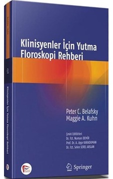 Klinisyenler İçin Yutma Floroskopi Rehberi / Maggie A. Kuhn Klinisyenler İçin Yutma Floroskopi Rehberi / Maggie A. Kuhn