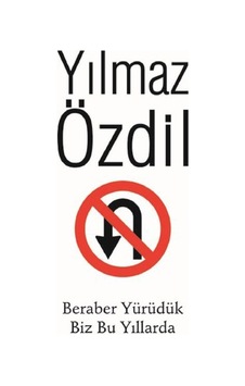 Beraber Yürüdük Biz Bu Yıllarda - Yılmaz Özdil - Doğan Kitap