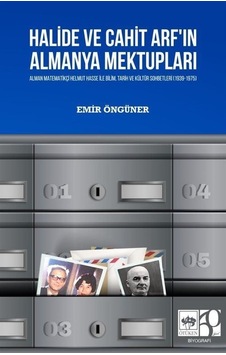 Halide ve Cahit Arf'ın Almanya Mektupları - Emir Öngüner - Ötüken Neşriyat Halide ve Cahit Arf'ın Almanya Mektupları - Emir Öngüner - Ötüken Neşriyat