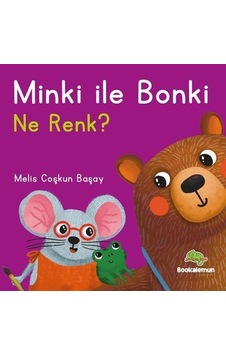 Minki İle Bonki / Ne Renk / Melis Coşkun Başay