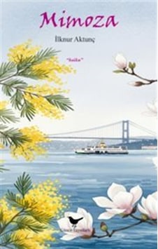 Mimoza / İlknur Aktunç