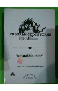 Program Geliştirme -Kaynak Metinler Program Geliştirme -Kaynak Metinler