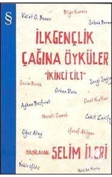 İlk Gençlik Çağına Öyküler - 2. Cilt - Selim İleri - Everest Yayınları İlk Gençlik Çağına Öyküler - 2. Cilt - Selim İleri - Everest Yayınları