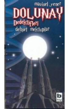Dolunay Dedektifleri - Dehşet Mektuplar Dolunay Dedektifleri - Dehşet Mektuplar