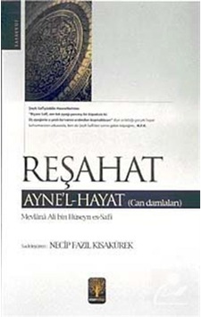 Reşahat - Mevlana Ali Hüseyn Es-Safi - Eser Kitap Reşahat - Mevlana Ali Hüseyn Es-Safi - Eser Kitap