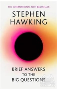 Brief Answers to the Big Questions: the final book from Stephen Hawking - Stephen Hawking - Hodder & Stoughton Ltd