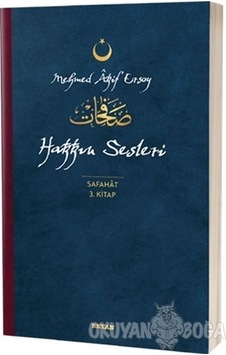 Hakkın Sesleri - Safahat 3.Kitap - Mehmet Akif Ersoy - Beyan Yayınları