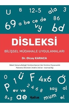 Disleksi - Bilişsel Müdahale Uygulamaları - Olcay Karaca - Yakın Kitabevi