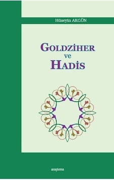 Goldziher Ve Hadis Hüseyin Akgün Goldziher Ve Hadis Hüseyin Akgün