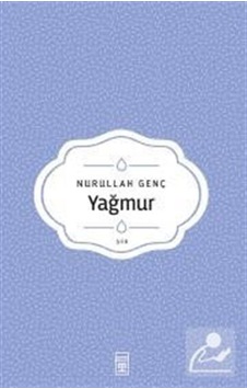 Yağmur / Prof. Dr. Nurullah Genç Yağmur / Prof. Dr. Nurullah Genç