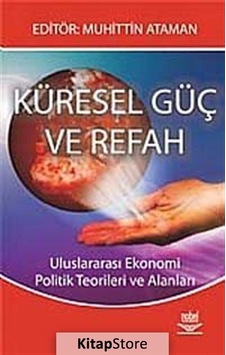 Küresel Güç ve Refah- Nobel Akademik Yayıncılık Küresel Güç ve Refah- Nobel Akademik Yayıncılık