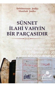 Sünnet İlahi Vahyin Bir Parçasıdır / Abdulmennan Joulha 9786052107133