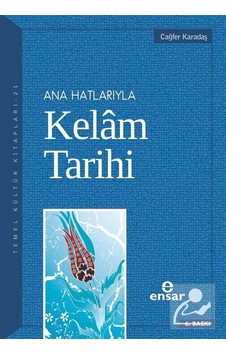Ana Hatlarıyla Kelam Tarihi / Prof. Dr. Cağfer Karadaş