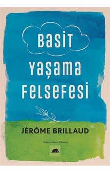 Basit Yaşama Felsefesi - Jerome BrillaudKitap Basit Yaşama Felsefesi - Jerome BrillaudKitap