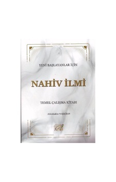 Yeni Başlayanlar İçin Nahiv İlmi / Abdülhakim Nalkıran Yeni Başlayanlar İçin Nahiv İlmi / Abdülhakim Nalkıran