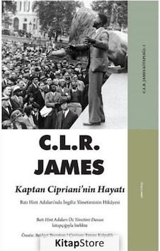 Kaptan Cipriani'nin Hayatı - C. L. R. James - Zoom Kitap Kaptan Cipriani'nin Hayatı - C. L. R. James - Zoom Kitap
