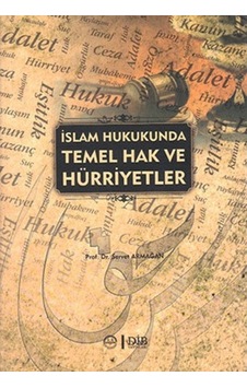 İslam Hukukunda Temel Hak ve Hürriyetler Prof. Dr. Servet Armağ 9789751900180