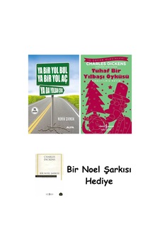 Ya Bir Yol Bul Ya Bir Yol Aç Ya Da Yoldan Çekil + Tuhaf Bir Yılbaşı Öyküsü + Bir Noel Şarkısı Ya Bir Yol Bul Ya Bir Yol Aç Ya Da Yoldan Çekil + Tuhaf Bir Yılbaşı Öyküsü + Bir Noel Şarkısı