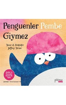 Penguenler Pembe Giymez / Jeffrey Turner Penguenler Pembe Giymez / Jeffrey Turner