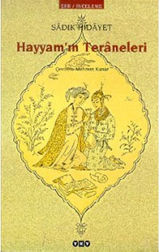 Hayyam'ın Teraneleri - Sadık Hidayet - Yapı Kredi Yayınları Hayyam'ın Teraneleri - Sadık Hidayet - Yapı Kredi Yayınları