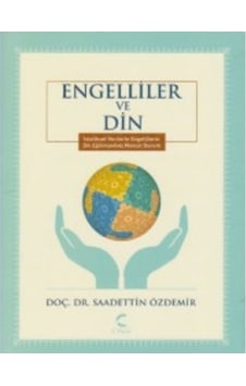 Engelliler ve Din - Saadettin Özdemir - C Planı Engelliler ve Din - Saadettin Özdemir - C Planı