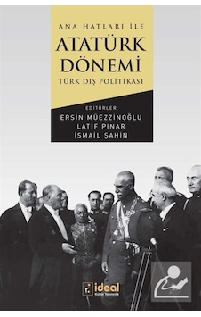 Ana Hatları Ile Atatürk Dönemi Türk Dış Politikası 9786052101766