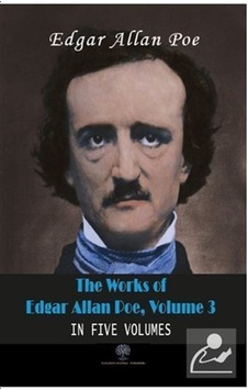 The Works of Edgar Allan Poe - Volume 3 - In Five Volumes - Edgar Allan Poe - Platanus Publishing The Works of Edgar Allan Poe - Volume 3 - In Five Volumes - Edgar Allan Poe - Platanus Publishing