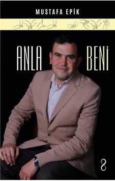 Anla Beni / Mustafa Epik Anla Beni / Mustafa Epik