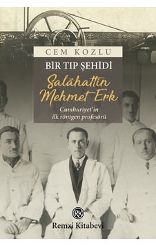 Bir Tıp Şehidi Salâhattin Mehmet Erk