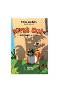Palme Çocuk - Süper Kedi Kinci Davetsiz Misafir 6+ Palme Çocuk - Süper Kedi Kinci Davetsiz Misafir 6+