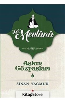 Kitapstore- Aşkın Gözyaşları 2 / Hz. Mevlana / Sinan Yağmur