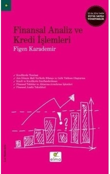 Finansal Analiz ve Kredi İşlemleri - Figen Karademir - Elma Yayınevi