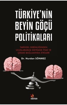 Türkiye'nin Beyin Göçü Politikaları - Nurdan Sönmez - Kriter Türkiye'nin Beyin Göçü Politikaları - Nurdan Sönmez - Kriter