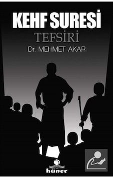 Kehf Suresi Tefsiri / Mehmet Akar Kehf Suresi Tefsiri / Mehmet Akar