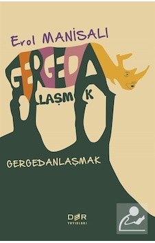 Gergadanlaşmak - Erol Manisalı - Der Yayınları